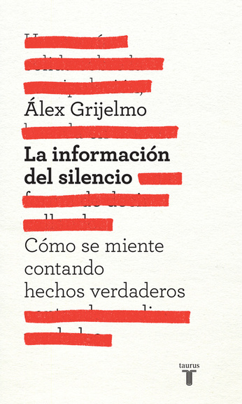Alex Grijelmo: La información del silencio